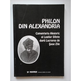 COMENTARIU ALEGORIC AL LEGILOR SFINTE DUPA LUCRAREA DE SASE ZILE - PHILON DIN ALEXANDRIA